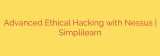Advanced Ethical Hacking with Nessus | Simplilearn