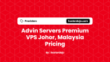 Advin Servers Premium VPS Johor, Malaysia Pricing