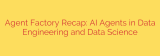 Agent Factory Recap: AI Agents in Data Engineering and Data Science