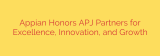 Appian Honors APJ Partners for Excellence, Innovation, and Growth