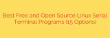 Best Free and Open Source Linux Serial Terminal Programs (15 Options)