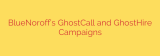 BlueNoroff’s GhostCall and GhostHire Campaigns