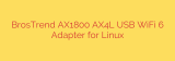 BrosTrend AX1800 AX4L USB WiFi 6 Adapter for Linux