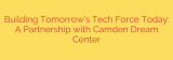Building Tomorrow’s Tech Force Today: A Partnership with Camden Dream Center
