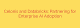 Celonis and Databricks: Partnering for Enterprise AI Adoption
