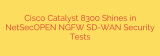 Cisco Catalyst 8300 Shines in NetSecOPEN NGFW SD-WAN Security Tests