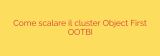 Come scalare il cluster Object First OOTBI