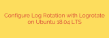 Configure Log Rotation with Logrotate on Ubuntu 18.04 LTS