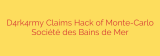 D4rk4rmy Claims Hack of Monte-Carlo Société des Bains de Mer