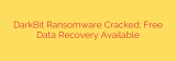 DarkBit Ransomware Cracked: Free Data Recovery Available