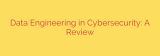 Data Engineering in Cybersecurity: A Review