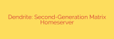 Dendrite: Second-Generation Matrix Homeserver