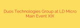 Duos Technologies Group at LD Micro Main Event XIX