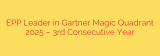 EPP Leader in Gartner Magic Quadrant 2025 – 3rd Consecutive Year