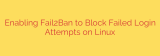 Enabling Fail2Ban to Block Failed Login Attempts on Linux