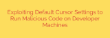 Exploiting Default Cursor Settings to Run Malicious Code on Developer Machines