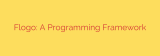 Flogo: A Programming Framework
