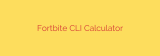 Fortbite CLI Calculator