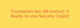 Foundation-Sec-8B-Instruct: A Ready-to-Use Security Copilot