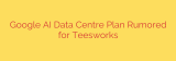 Google AI Data Centre Plan Rumored for Teesworks