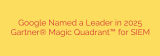 Google Named a Leader in 2025 Gartner® Magic Quadrant™ for SIEM