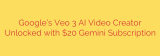 Google’s Veo 3 AI Video Creator Unlocked with $20 Gemini Subscription
