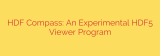 HDF Compass: An Experimental HDF5 Viewer Program