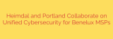 Heimdal and Portland Collaborate on Unified Cybersecurity for Benelux MSPs