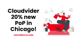 Promo Cloudvider 20% new PoP in Chicago (CoreSite CH1)
