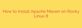 How to Install Apache Maven on Rocky Linux 8