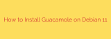 How to Install Guacamole on Debian 11