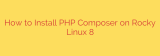 How to Install PHP Composer on Rocky Linux 8
