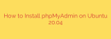 How to Install phpMyAdmin on Ubuntu 20.04