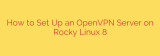 How to Set Up an OpenVPN Server on Rocky Linux 8