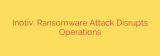 Inotiv: Ransomware Attack Disrupts Operations