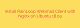 Install RainLoop Webmail Client with Nginx on Ubuntu 18.04