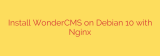 Install WonderCMS on Debian 10 with Nginx