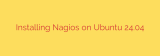 Installing Nagios on Ubuntu 24.04