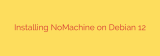 Installing NoMachine on Debian 12