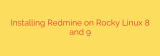 Installing Redmine on Rocky Linux 8 and 9