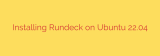 Installing Rundeck on Ubuntu 22.04
