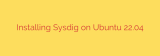 Installing Sysdig on Ubuntu 22.04