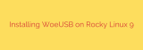 Installing WoeUSB on Rocky Linux 9