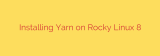 Installing Yarn on Rocky Linux 8