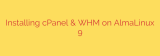 Installing cPanel & WHM on AlmaLinux 9