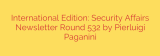 International Edition: Security Affairs Newsletter Round 532 by Pierluigi Paganini