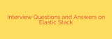 Interview Questions and Answers on Elastic Stack