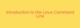 Introduction to the Linux Command Line