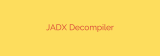 JADX Decompiler