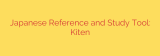 Japanese Reference and Study Tool: Kiten